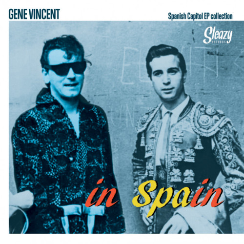 VINCENT, GENE - IN SPAIN: SPANISH CAPITOL EP COLLECTIONVINCENT, GENE - IN SPAIN - SPANISH CAPITOL EP COLLECTION.jpg